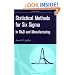 Statistical Methods for Six Sigma: In R&D and Manufacturing
