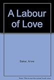 A labour of love