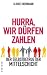 Ulrike Herrmann �Hurra, wir d�rfen zahlen: Der Selbstbetrug der Mittelschicht� bestellen bei Amazon.de