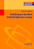 Einf�hrung in das Werk Gotthold Ephraim Lessings