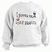 I SUFFER FROM A-CUTE ST. BERNARD- ITIS Adult Sweatshirt (Crewneck) Various Colors