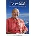 Do It Well: 366 Positive Practical Ways to Improve Your Life