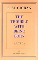 The Trouble With Being Born