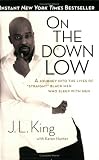 On the Down Low: A Journey into the Lives of 'Straight' Black Men Who Sleep with Men