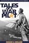 TALES OF WAR PILOT (Smithsonian History of Aviation and Spaceflight)