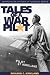 TALES OF WAR PILOT (Smithsonian History of Aviation and Spaceflight Series) width=