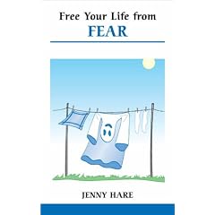 Free Your Life from Fear (Overcoming Common Problems)