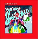 Halftooth Records Presents: You Dont Know the Half