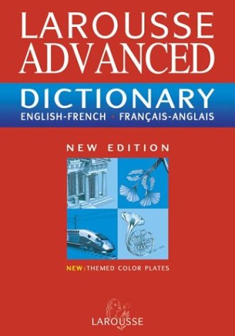 Larousse Advanced Dictionary: French-English/English-French (French Edition)