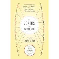 The Genius of Language: Fifteen Writers Reflect on Their Mother Tongue