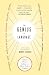 The Genius of Language: Fifteen Writers Reflect on Their Mother Tongue by Wendy Lesser ISBN 1400033233