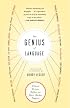 The Genius of Language: Fifteen Writers Reflect on Their Mother Tongue