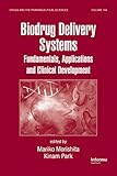 Biodrug delivery systems : fundamentals, applications and clinical development
