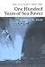 One Hundred Years of Sea Power: The U. S. Navy, 1890-1990