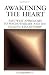 Awakening the Heart