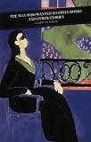  : The Man Who Wanted to Smell Books: Selected Short Stories (Canongate Classics)