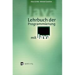 Lehrbuch der Programmierung mit Java: Ein Lehrbuch