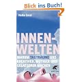Innenwelten: Warum Tagtr�ume uns kreativer, mutiger und gelassener machen