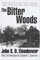 The Bitter Woods: The Battle of the Bulge