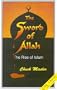 The Sword of Allah: The Rise of Islam [With Booklet] (Prophetic Updates)