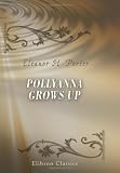 Pollyanna Grows Up: The Second Glad Book