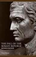 The Fall of the Roman Republic (Lancaster Pamphlets in Ancient History)