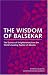 The Wisdom of Balsekar: The Essence of Enlightenment from the World's Leading Teacher of Advaita: The Concept of Nonduality