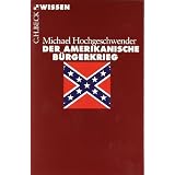Der amerikanische B�rgerkriegvon "Michael Hochgeschwender"