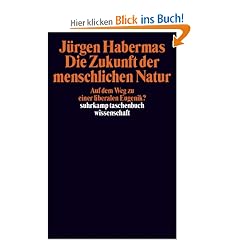 Die Zukunft der menschlichen Natur: Auf dem Weg zu einer liberalen Eugenik? (suhrkamp taschenbuch wissenschaft)