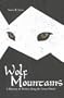 Wolf Mountains: A History of Wolves Along the Great Divide (Parks and Heritage)
