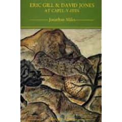 Eric Gill and David Jones at Capel-y-Ffin: Try the Wilderness First (Border Lines)