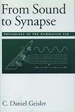 From Sound to Synapse: Physiology of the Mammalian Ear