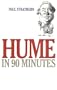 Hume in 90 Minutes (Philosophers in 90 Minutes Series)