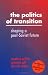Search : The Politics of Transition: Shaping a Post-Soviet Future