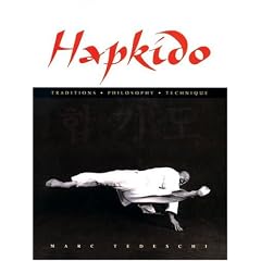 Hapkido: Traditions, Philosophy, Technique: Teaching - Philosophy - Technique