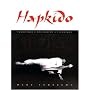 Hapkido: Traditions, Philosophy, Technique: Teaching - Philosophy - Technique