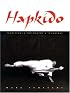 Hapkido: Traditions, Philosophy, Technique