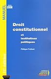 Droit constitutionnel et institutions politiques : Edition 2005-2006