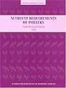 Nutrient Requirements of Poultry: Ninth Revised Edition, 1994 (<i>Nutrient Requirements of Domestic Animals:</i> A Series)