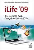 iLife '09: iPhoto, iTunes, iWeb, GarageBand, iMovie, iDVD - Anton Ochsenk&uuml;hn, Johann Szierbeck, Uwe Schr&ouml;dersecker