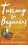 Tuscany for Beginners-Early Export