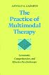The Practice of Multimodal Therapy: Systematic, Comprehensive, and Effective Psychotherapy