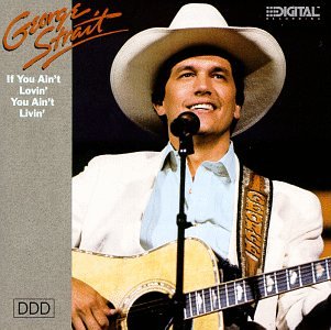 George Strait - If You Ain