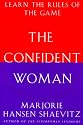 The Confident Woman: Learn the Rules of the Game
