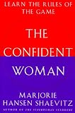 The Confident Woman: Learn the Rules of the Game
