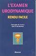L'examen urodynamique rendu facile