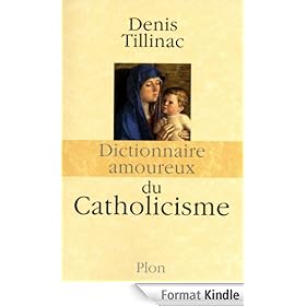 Dictionnaire amoureux du catholicisme