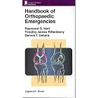Handbook of Orthopaedic Emergencies by Raymond G Hart, Timothy J Rittenberry, and Dennis T Uehara