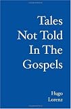 Tales Not Told in the Gospels