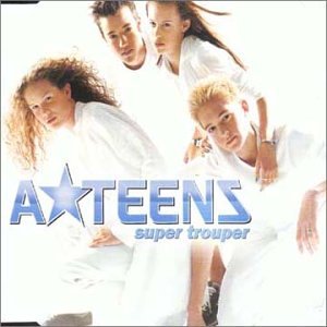 A-Teens - Super Trouper (The Bold & The Beautiful Glamourmix) Lyrics - Zortam Music